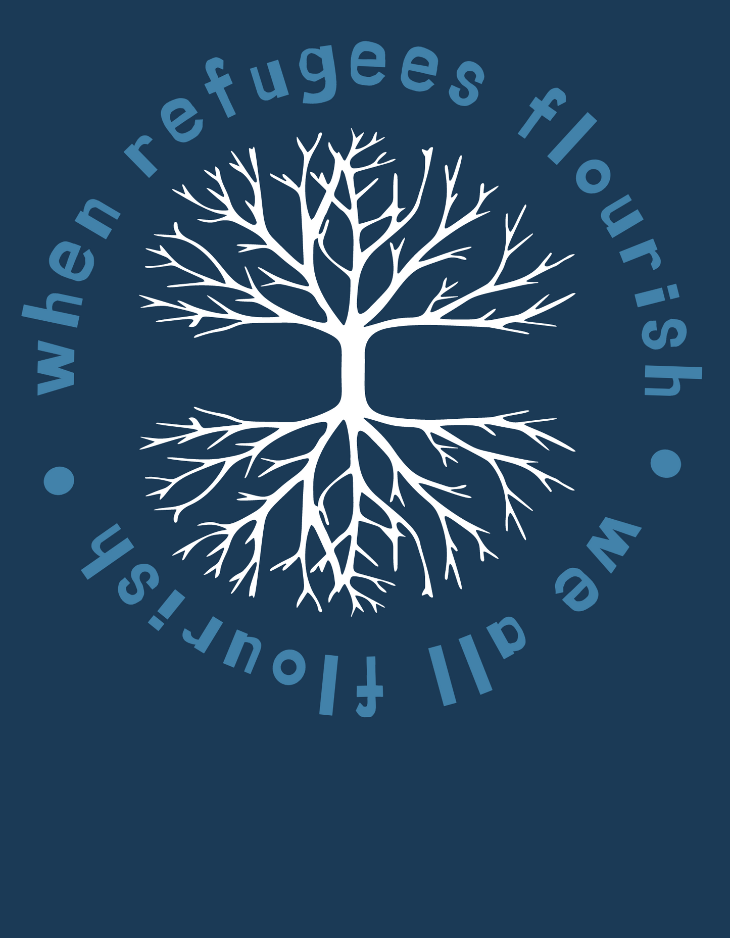 When Refugees Flourish We All Flourish T-shirt